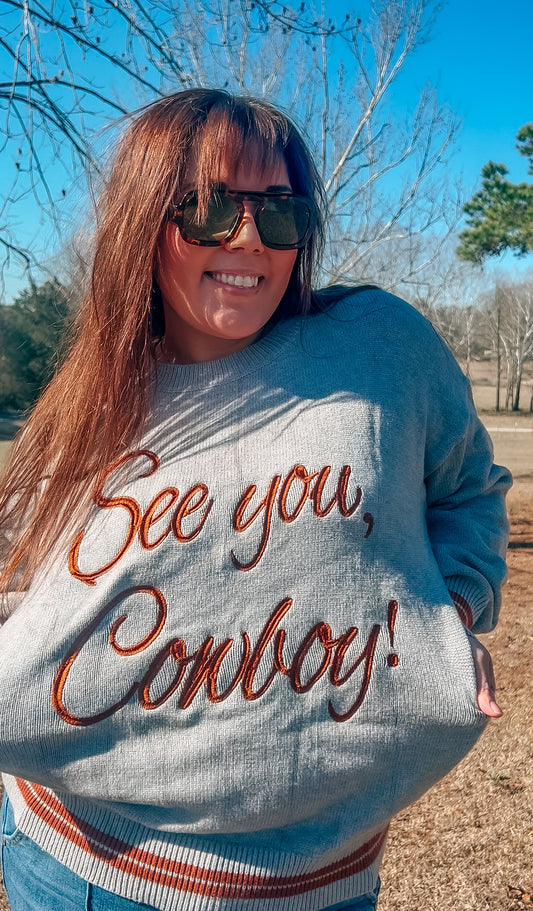 See You, Cowboy Embroidered  Sweater
